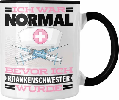 Produktbild von Trendation - Krankenschwester Tasse Geschenk Spruch für Krankenschwestern Ich War Normal Bevor Ich Krankenschwester Wurde Lustig Geschenkidee (Schwarz)