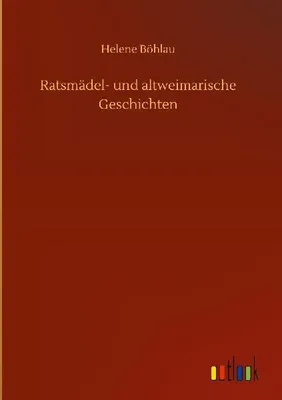 Produktbild von Ratsmädel- und altweimarische Geschichten