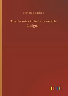 Produktbild von The Secrets of The Princesse de Cadignan