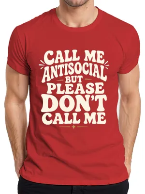 Zdjęcie produktu dla Koszulka męska "Call Me Antisocial But Please Don't Call Me Statement Sarkasmus", czerwona, rozmiar M
