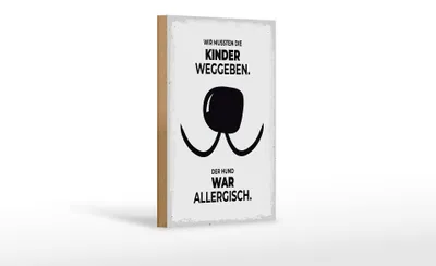 Produktbild von Holzschild Spruch Hund Wir mussten Kinder weggeben 12x18 cm