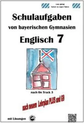 Produktbild von Englisch 7 (On Track 3) Schulaufgaben von bayerischen Gymnasien mit Lösungen nach LehrplanPlus / G9