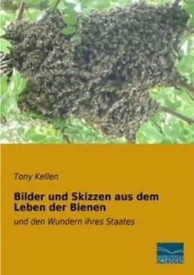 Obrázok produktu pre Bilder und Skizzen aus dem Leben der Bienen