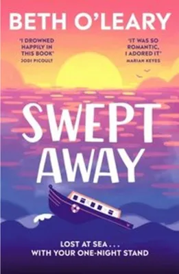Obrázok produktu pre Beth O'Leary: Swept Away – Ein epischer Liebesroman über ein treibendes Hausboot und einen One-Night-Stand