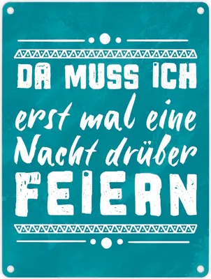 Produktbild von Da muss ich erst mal eine Nacht drüber feiern Metallschild in 15x20 cm