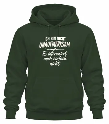 Obrázok produktu pre Nezaujímam sa o to. Výrok, sarkazmus, ironia, mikina s kapucňou, tmavozelená farba, veľkosť S