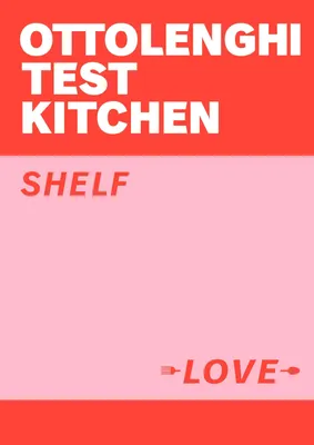 Produktbild von Ottolenghi Test Kitchen: Shelf Love