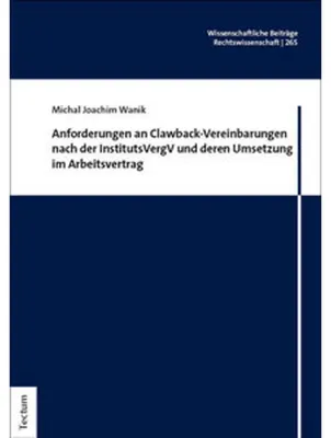 Produktbild von Anforderungen an Clawback-Vereinbarungen nach der InstitutsVergV und deren Umsetzung im Arbeitsvertrag