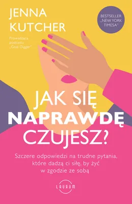 Obrázek produktu pro Jak się NAPRAWDĘ czujesz? - Jenna Kutcher (Buch auf Polnisch)