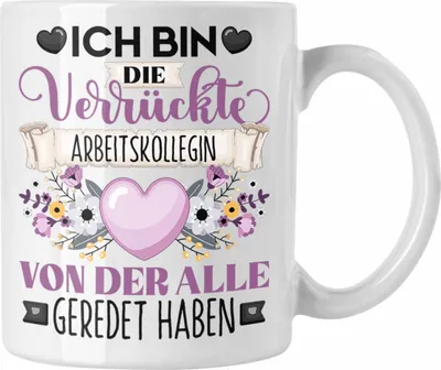 Produktbild von Trendation - Arbeitskollegin Tasse Geschenk Lustiger Spruch Geschenkidee Ich Bin Die Verrückte Arbeitskollegin Von Der Alle Geredet Haben (Weiß)