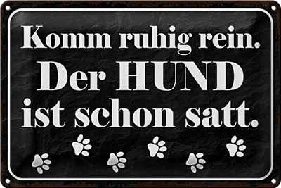 Produktbild von Blechschild Spruch 18x12cm Komm rein Hund ist schon satt