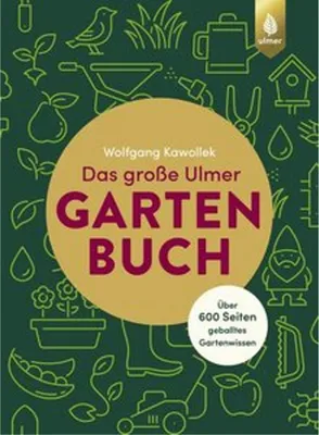 Produktbild von Das große Ulmer Gartenbuch. Über 600 Seiten geballtes Gartenwissen
