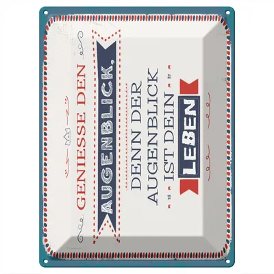 Produktbild von Blechschild denn der Augenblick ist dein Leben, 40 x 30 cm, Blechschilder Spruch Glück Weisheit