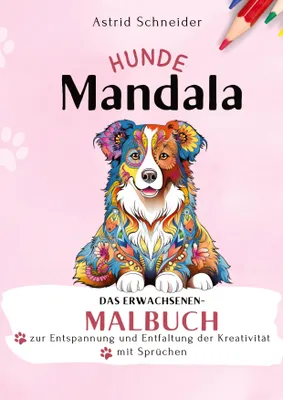 Produktbild von HUNDE-Mandala-Malbuch mit Sprüchen. Das Erwachsenen-Malbuch zur Entspannung und Entfaltung der Kreativität.