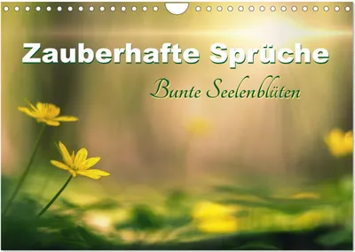 Produktbild von Zauberhafte Sprüche - Bunte Seelenblüten (Wandkalender 2025 DIN A4 quer), CALVENDO Monatskalender