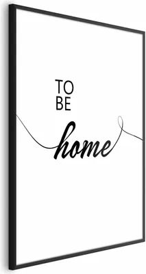 Produktbild von Posterpapier Poster - To Be Home 40x60 cm Text m-A-0950-ao-a
