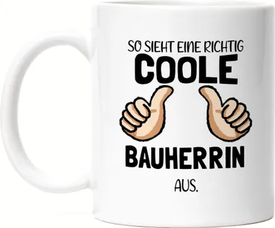 Produktbild von So sieht eine richtig coole Bauherrin aus Tasse Richtfest Hausbau Häuslebauer Geschenk Lustig Spruch