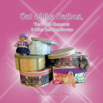 Produktbild von Out of the Hatbox, the Violet Chapeaux & Other Bedtime Stories