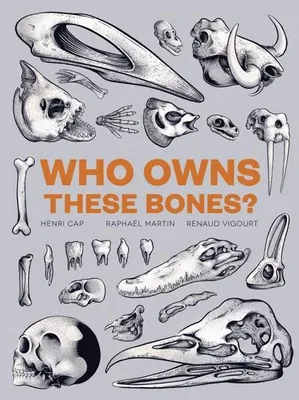Image de Who Owns These Bones?
