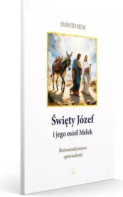Obrázok produktu pre Święty Józef i jego osioł Melek Bożonarodzeniowe opowiadanie