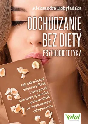 Produktbild von Abnehmen ohne Diät - Psychodiätetik. Wie man die ständigen Diäten beendet und eine schlanke Figur erhält - ein Leitfaden für achtsames Essen