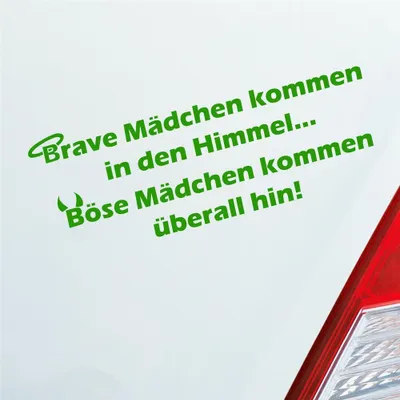 Produktbild von Auto Aufkleber Brave Mädchen kommen in den Himmel Böse Mädchen kommen überall hin! 15x5 cm Hellgrün Sticker Heckscheibenaufkleber