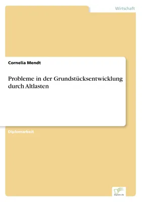 Produktbild von Probleme in der Grundstücksentwicklung durch Altlasten