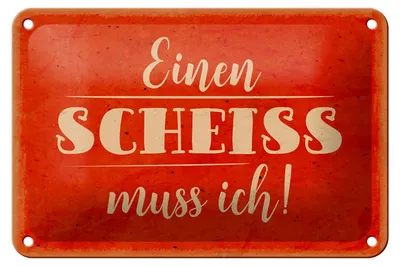 Produktbild von Blechschild Spruch 18x12cm einen Scheiss muss ich
