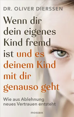 Produktbild von Wenn dir dein eigenes Kind fremd ist (und es deinem Kind mit dir genauso geht)