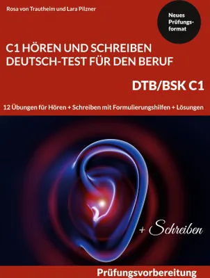 Produktbild von C1 Hören und Schreiben Deutsch-Test für den Beruf - DTB /BSK C1