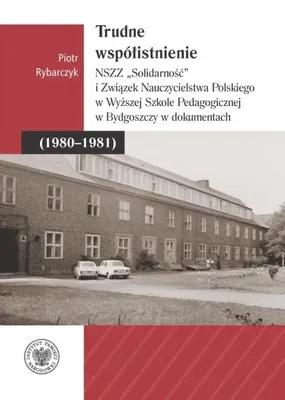 Produktbild von Schwierige Koexistenz. Die Gewerkschaft "Solidarność" und... - Piotr Rybarczyk