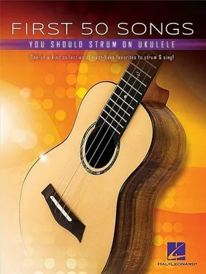 Obrázok produktu pre First 50 Songs You Should Strum on Ukulele - Songbook with Melody/Lyrics/Chord Diagrams