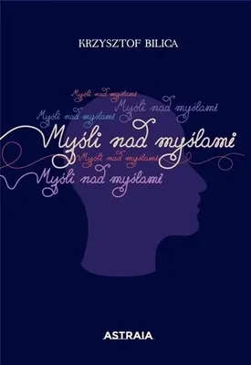 Obrázek produktu pro Myśli nad myślami. 444 aforyzmy - Krzysztof Bilica