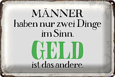 Produktbild von Blechschild Spruch 40x30cm Männer haben 2 Dinge im Sinn