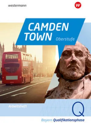 Immagine prodotto di Camden Town Oberstufe. Arbeitsheft Qualifikationsphase. Für die Sekundarstufe II in Bayern