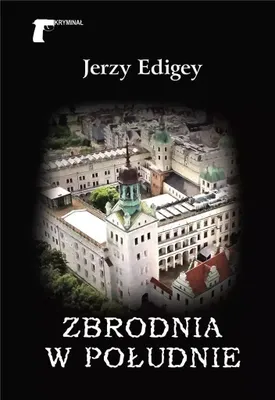 Obrázok produktu pre Zbrodnia w południe - Jerzy Edigey - powieść kryminalna
