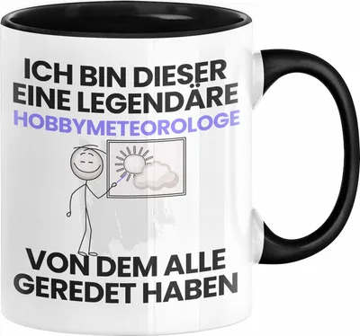Produktbild von Hobbymeteorologe Geschenk Tasse Lustige Geschenkidee Geburtstag für Hobbymeteorologe Ich Bin Dieser Legendäre Hobbymeteorologe Von Dem Alle Geredet Haben Kaffee-Becher (Schwarz)