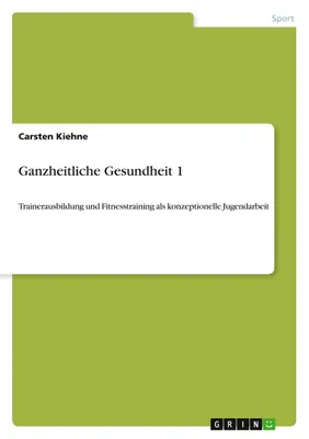 Produktbild von Ganzheitliche Gesundheit 1