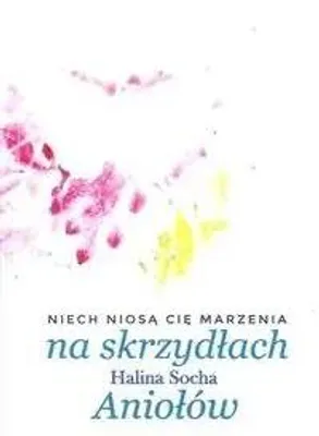 Productafbeelding van Na skrzydłach Aniołów - HALINA SOCHA
