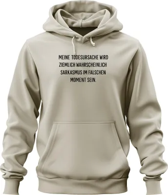 Produktbild von Todesursache wahrscheinlich Sarkasmus lustig spruch sarkastisch Uni Hoodie Kapuzenpullover, Natur, M