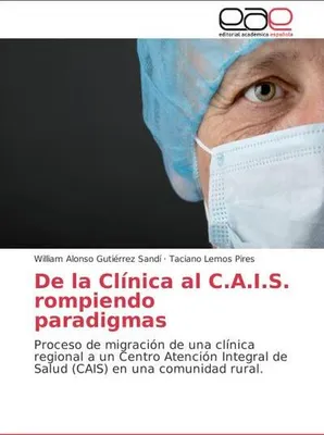 Produktbild von De la Clínica al C.A.I.S. rompiendo paradigmas