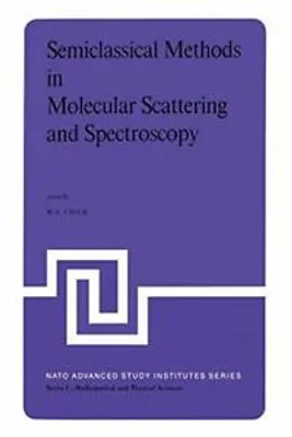 Produktbild von Semiclassical Methods in Molecular Scattering and Spectroscopy