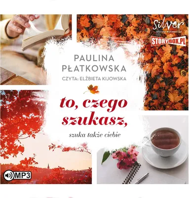 Obrázek produktu pro Audiokniha To, co hledáš, hledá také tebe – Paulina Płatkowska