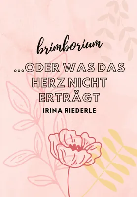 Produktbild von Brimborium...oder was das Herz nicht erträgt