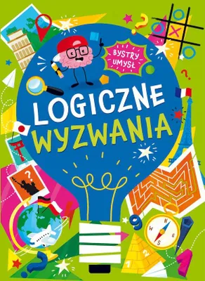 Image de Logiczne wyzwania dla bystrego umysłu - Ćwiczenia kreatywności i spostrzegawczości
