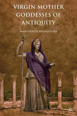 Image de Virgin Mother Goddesses of Antiquity