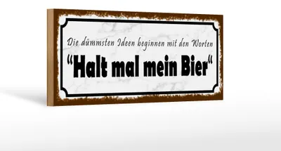 Produktbild von Holzschild Spruch 27x10cm  dümmste Ideen halt mein Bier