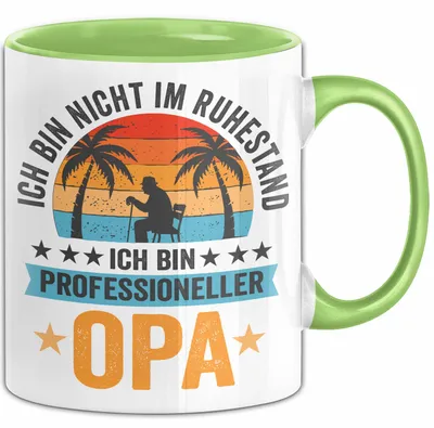 Produktbild von Rentner Pensionär Sarkasmus Opa Tasse Geschenk Lustige Geschenkidee Spruch Ich Bin Nicht Im Ruhestand Ich Bin Professioneller Opa (Grün)