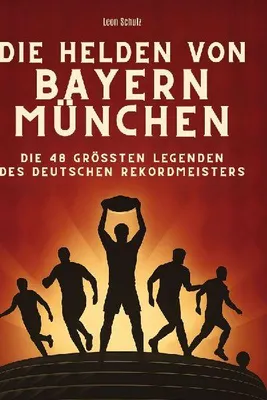 Produktbild von Die Helden von Bayern München
