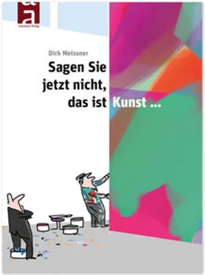 Immagine prodotto di Sagen Sie jetzt nicht, das ist Kunst...